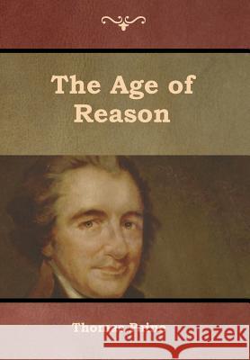 The Age of Reason Thomas Paine 9781618955234 Bibliotech Press - książka
