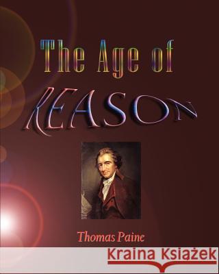 The Age Of Reason Paine, Thomas 9788562022197 Iap - Information Age Pub. Inc. - książka