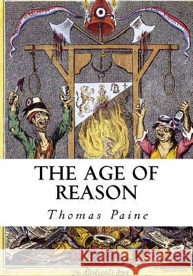 The Age of Reason: Complete: Part I and II Thomas Paine Moncure Daniel Conway 9781534690264 Createspace Independent Publishing Platform - książka