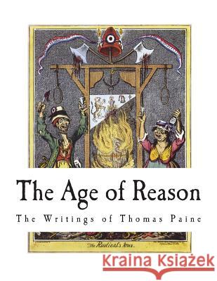 The Age of Reason: The Writings of Thomas Paine Thomas Paine Moncure Daniel Conway 9781721907533 Createspace Independent Publishing Platform - książka