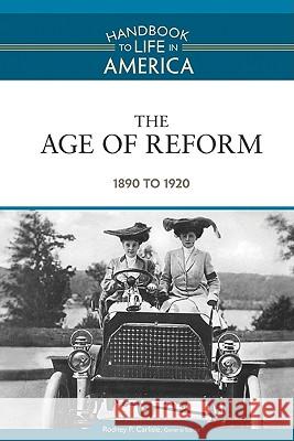 The Age of Reform : 1890 to 1920 Golson Books 9780816071784 Facts on File - książka