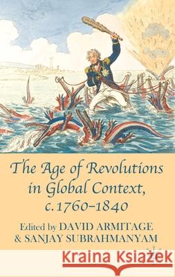 The Age of Revolutions in Global Context, c.1760-1840 David Armitage 9780230580466  - książka