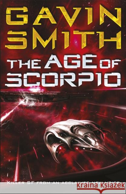 The Age of Scorpio Gavin G Smith 9780575094765 GOLLANCZ - książka