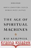 The Age of Spiritual Machines Ray Kurzweil 9780140282023 Penguin Putnam