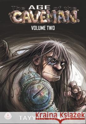 The Age of the Caveman: Volume 2 Tayyar Ozkan 9781914926167 Markosia Enterprises - książka