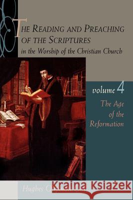 The Age of the Reformation: Vol.4 Old, Hughes Oliphant 9780802847751 Wm. B. Eerdmans Publishing Company - książka