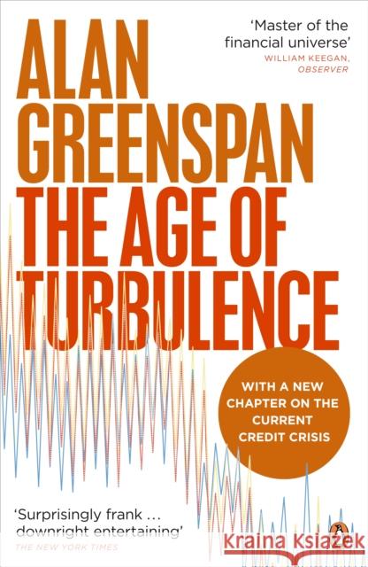 The Age of Turbulence: Adventures in a New World Alan Greenspan 9780141029917 PENGUIN BOOKS LTD - książka