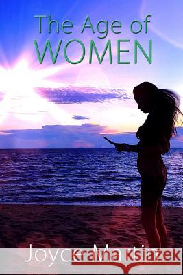 The Age of Women Joyce Martin 9781514878101 Createspace - książka