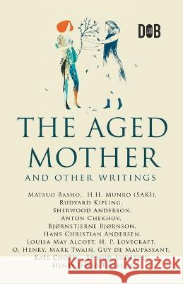 The Aged Mother and Other Writings Rudyard Kipling 9788196162368 Delhi Open Books - książka