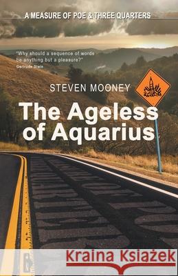 The Ageless of Aquarius Steven Mooney 9781734535679 Oval Press - książka