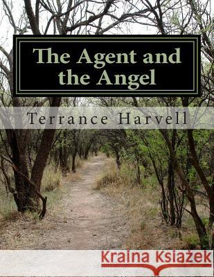 The Agent and the Angel Terrance Harvell 9781500683214 Createspace - książka