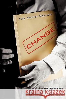 The Agent Called Change Marland Wiggins 9781609572112 Xulon Press - książka