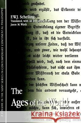 The Ages of the World Schelling, F. W. J. 9780791444184 State University of New York Press - książka