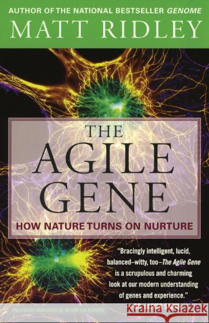 The Agile Gene: How Nature Turns on Nurture Matt Ridley 9780060006792 Harper Perennial - książka