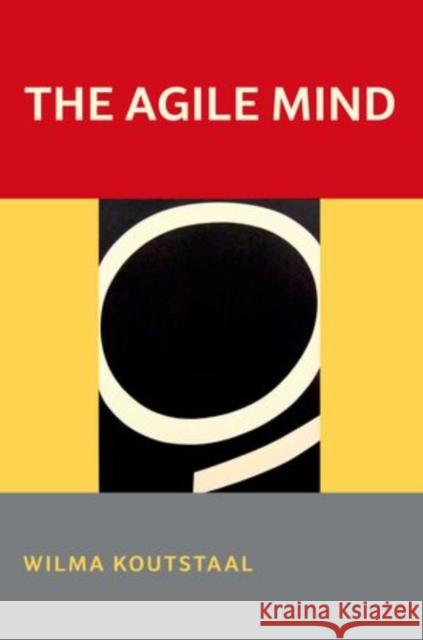 The Agile Mind Wilma Koutstaal 9780195367188 Oxford University Press, USA - książka