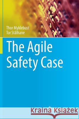 The Agile Safety Case Thor Myklebust Tor Stalhane 9783319889122 Springer - książka