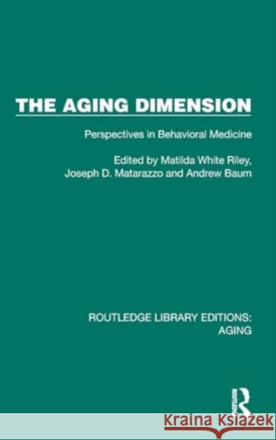 The Aging Dimension  9781032728049 Taylor & Francis Ltd - książka