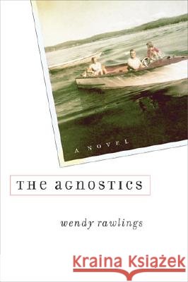 The Agnostics : A Novel Wendy Mai Rawlings 9780472116256 University of Michigan Press - książka