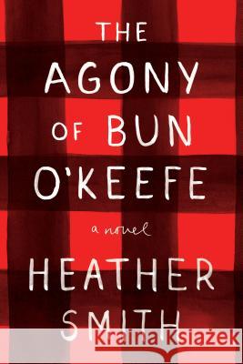 the Agony of Bun O'Keefe Heather T. Smith 9780143198673 Penguin Teen - książka