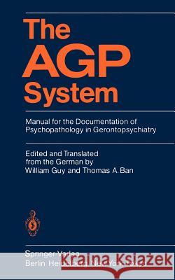 The Agp System: Manual for the Documentation of Psychopathology in Gerontopsychiatry Hoenig, J. 9783540154402 Springer - książka