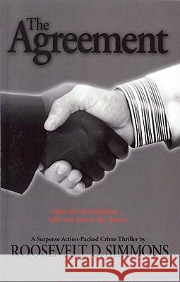 The Agreement: After the Handshake, Life was Never the Same Simmons, Roe 9780979158902 Triumphbook Publications - książka