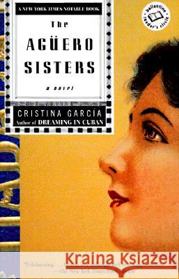 The Aguero Sisters Cristina Garcia 9780345406514 Ballantine Books - książka