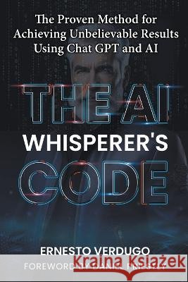The AI Whisperer's Code Ernesto Verdugo   9798223865667 Ernesto Verdugo - książka