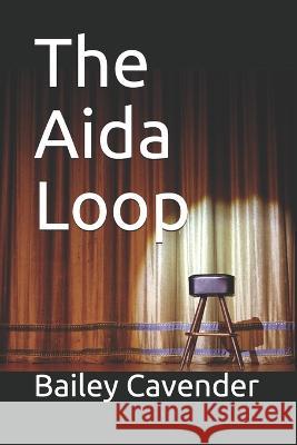 The Aida Loop Bailey Cavender 9781983282805 Independently Published - książka