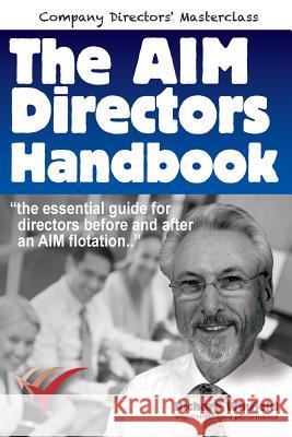 The AIM Directors Handbook: The essential guide for directors before and after flotation on the Alternative Investment Market Winfield, Richard 9780948537172 Brefi Group Limited - książka