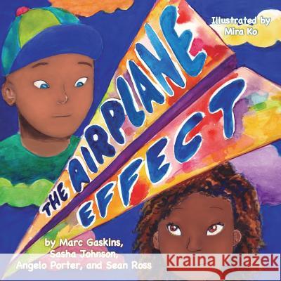 The Airplane Effect Marc Gaskins Sasha Johnson Angelo Porter 9780996927475 Shout Mouse Press, Inc. - książka