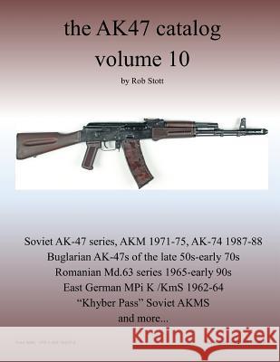 the Ak47 Catalog Volume 10 Rob Stott 9781365765070 Lulu.com - książka