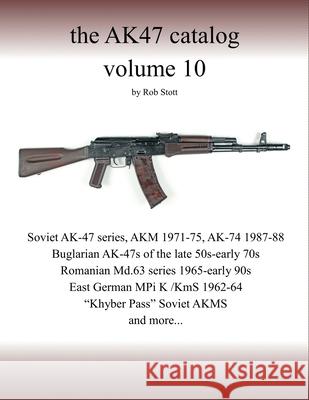 The AK47 catalog volume 10: Amazon edition Rob Stott 9781798169728 Independently Published - książka