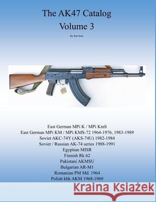 The AK47 catalog volume 3: Amazon edition Rob Stott 9781798271384 Independently Published - książka