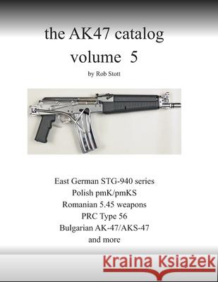 The AK47 catalog volume 5: Amazon edition Rob Stott 9781798261392 Independently Published - książka