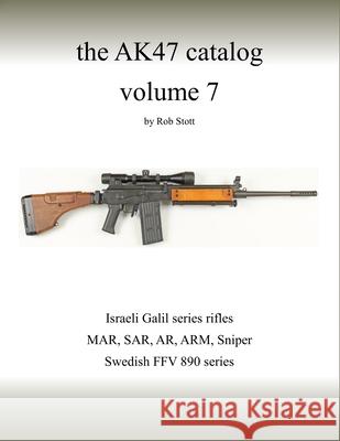 The AK47 catalog volume 7: Amazon edition Rob Stott 9781798258873 Independently Published - książka