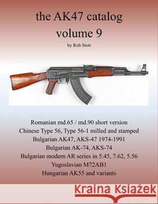 The AK47 catalog volume 9: Amazon edition Rob Stott 9781798174302 Independently Published - książka