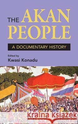 The Akan People Kwasi Konadu 9781558765795 Markus Wiener Publishers - książka