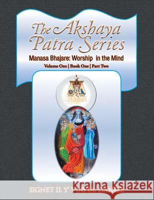 The Akshaya Patra Series: Manasa Bhajare: Worship in the Mind Signet Il Y' Viavia Daniel 9781514419342 Xlibris - książka