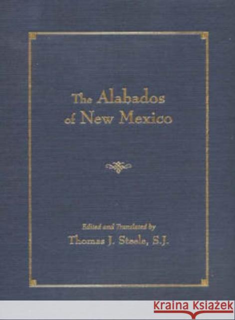 The Alabados of New Mexico (Spanish and English Edition) Steele, Thomas J. 9780826329677 University of New Mexico Press - książka