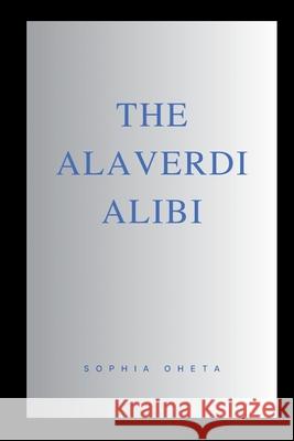 The Alaverdi Alibi Oheta Sophia 9787453486360 OS Pub - książka