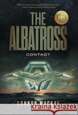The Albatross: Contact Connor MacKay 9781778028717 Rank 6 Press - książka