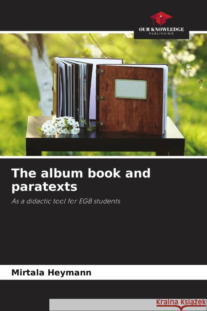The album book and paratexts Heymann, Mirtala 9786208303792 Our Knowledge Publishing - książka
