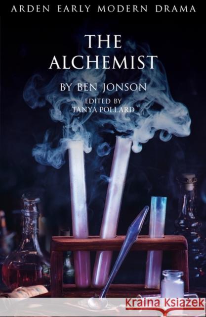 The Alchemist Ben Jonson Tanya Pollard  9781472531995 Bloomsbury Publishing PLC - książka