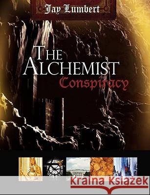 The Alchemist Conspiracy Jay Lumbert 9780980050103 Shaksper Books - książka