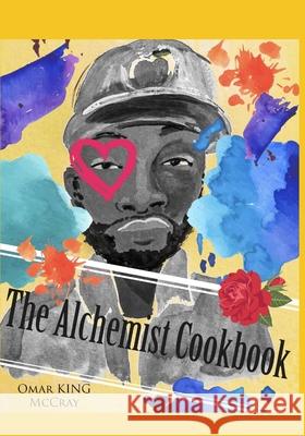 The Alchemist Cookbook Omar King McCray 9781659633115 Independently Published - książka