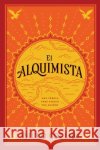 The Alchemist  El Alquimista (Spanish Edition): Una Fábula Para Seguir Tus Sueños Coelho, Paulo 9780062511409 Rayo