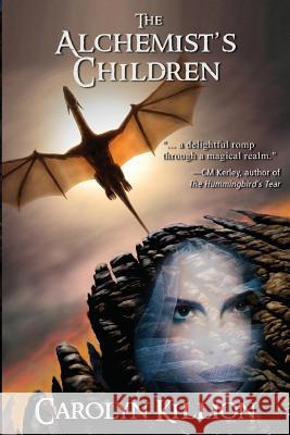 The Alchemist's Children Carolyn Killion 9781939548566 Calumet Editions - książka