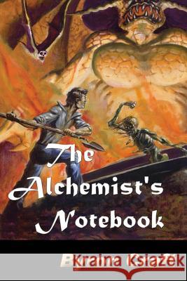 The Alchemist's Notebook Byron Craft 9781492883098 Createspace Independent Publishing Platform - książka