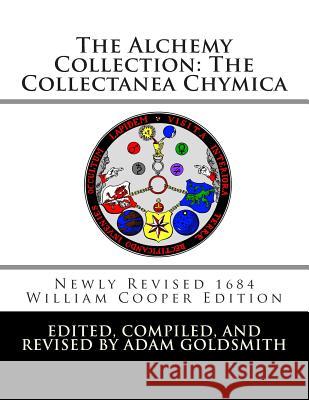 The Alchemy Collection: The Collectanea Chymica Adam Goldsmith G. Ripley R. Bacon 9781466469488 Createspace - książka