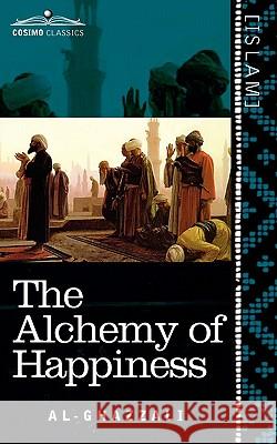 The Alchemy of Happiness Al-Ghazzali 9781616405021 Cosimo Classics - książka